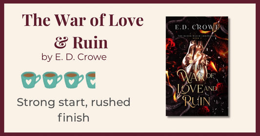 The War of Love and Ruin Review: A Strong Start with a Rushed Finish