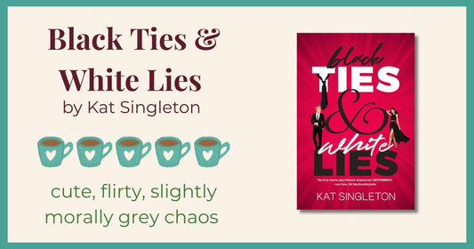 Black Ties & White Lies by Kat Singleton