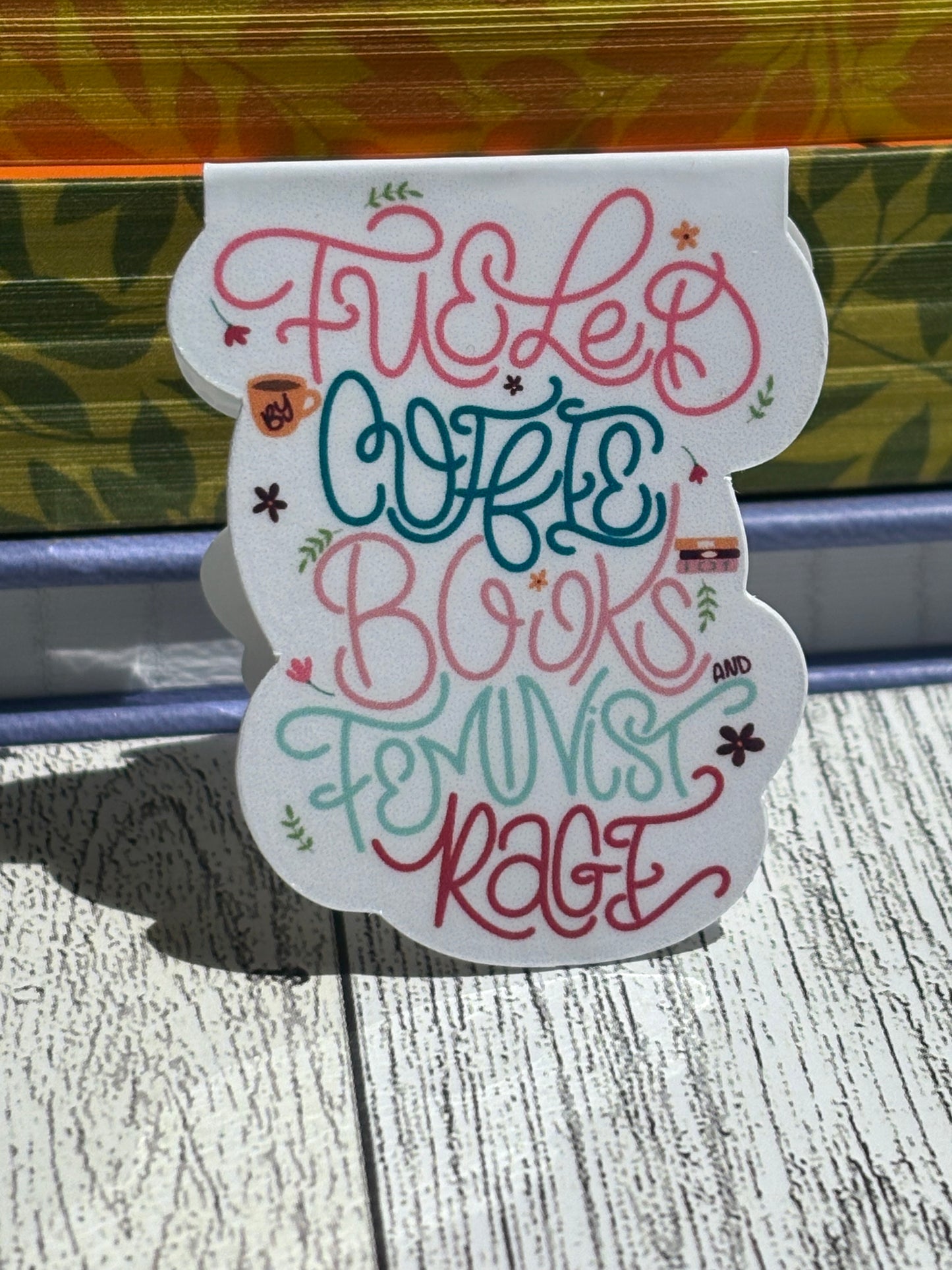 “Fueled by Coffee, Books & Feminist Rage” Magnetic Bookmark