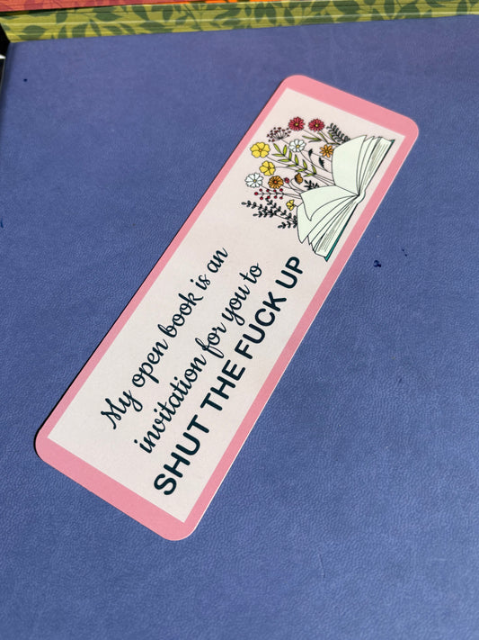 Snarky “My Open Book Is an Invitation to Shut the F*ck Up” Bookmark – Funny Book Lover Gift