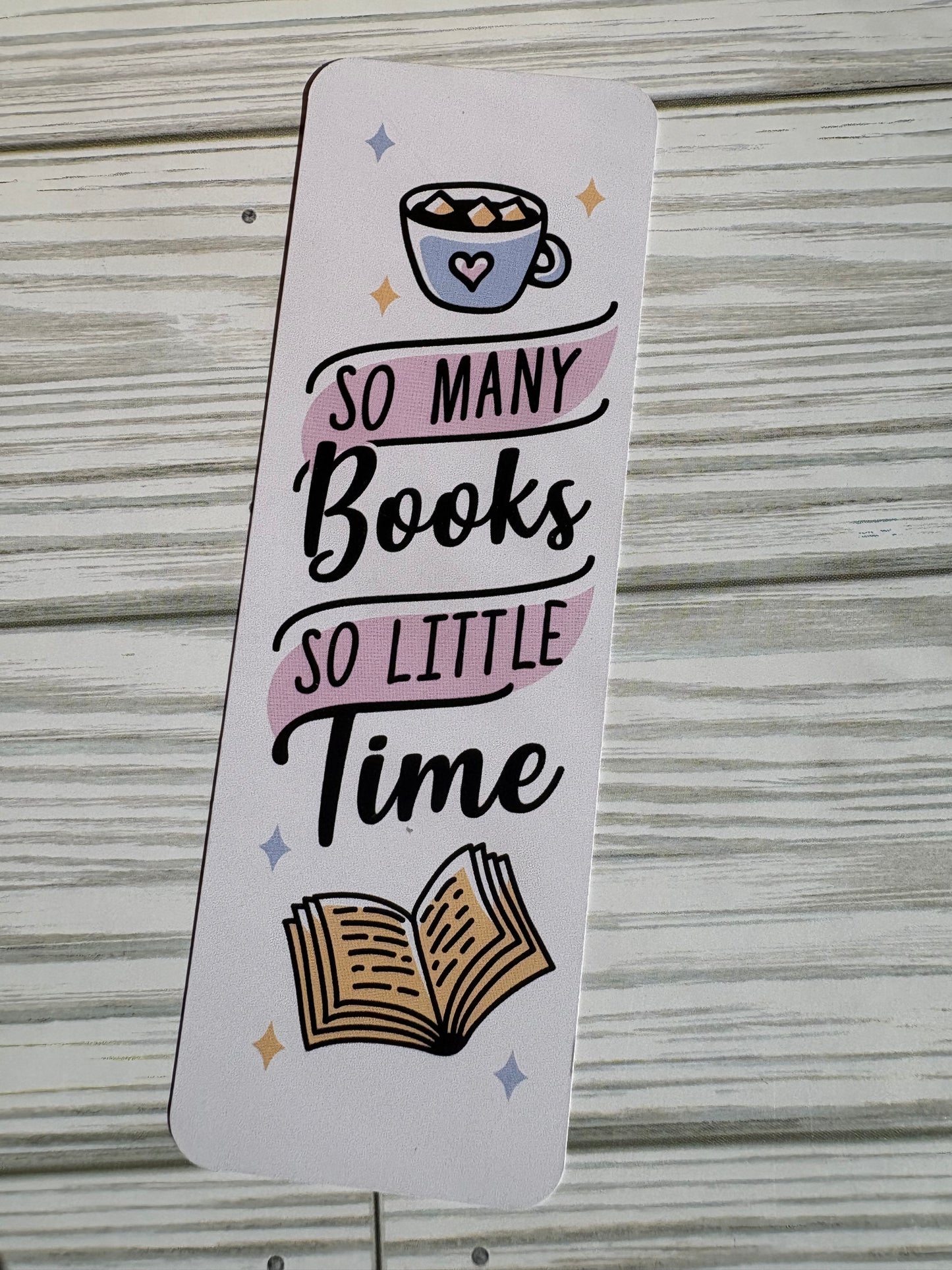 So Many Books So Little Time Bookmark — Cute Book Lover Gift, Cozy Reading Accessory