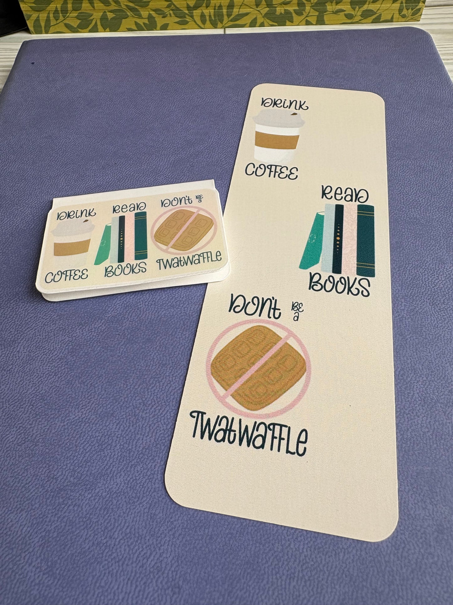 Drink Coffee Read Books Don’t Be a Twatwaffle Bookmark – Funny Bookish Gift for Readers