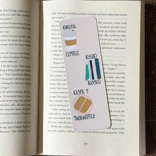 Drink Coffee Read Books Don’t Be a Twatwaffle Bookmark – Funny Bookish Gift for Readers